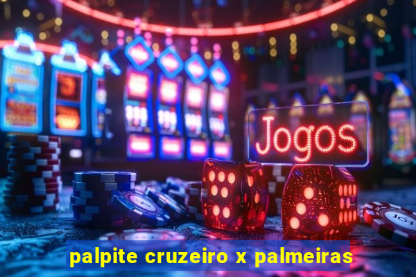 palpite cruzeiro x palmeiras